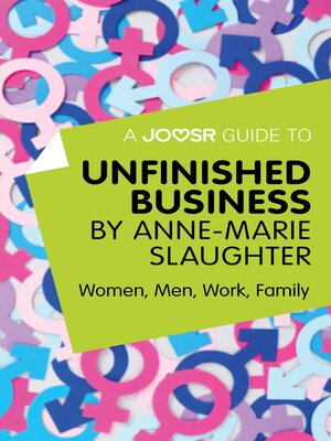 cover image of A Joosr Guide to... Unfinished Business by Anne-Marie Slaughter